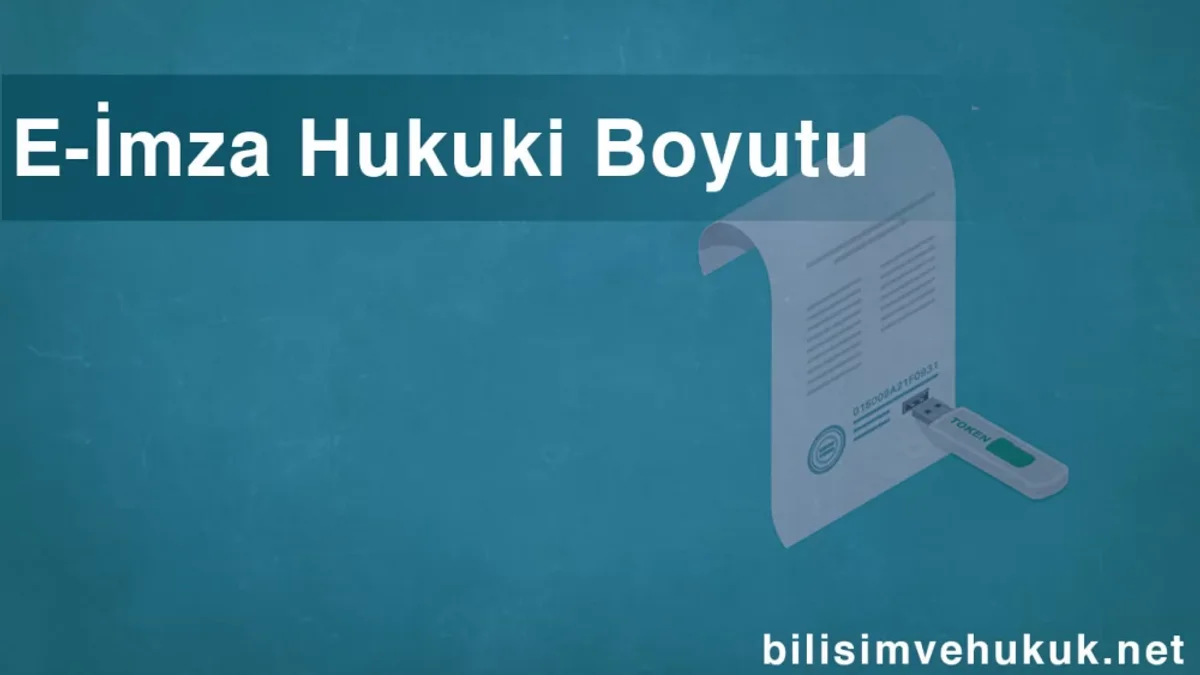 E-İmza Hukuki Boyutu